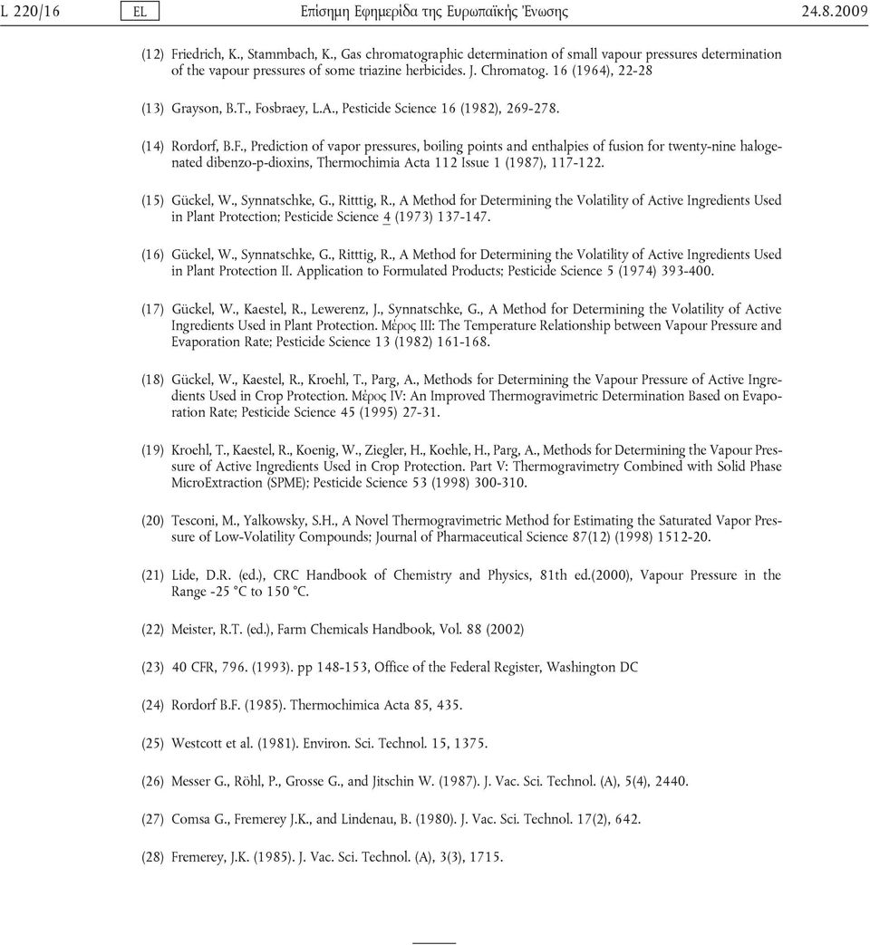 , Pesticide Science 16 (1982), 269-278. (14) Rordorf, B.F.