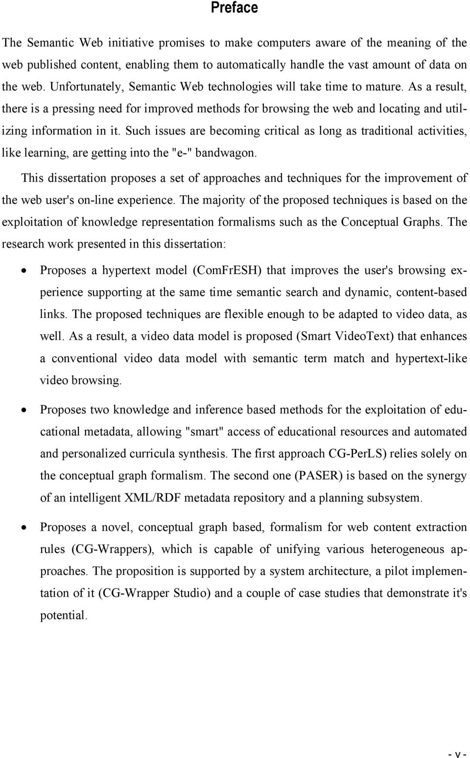 Such issues are becoming critical as long as traditional activities, like learning, are getting into the "e-" bandwagon.