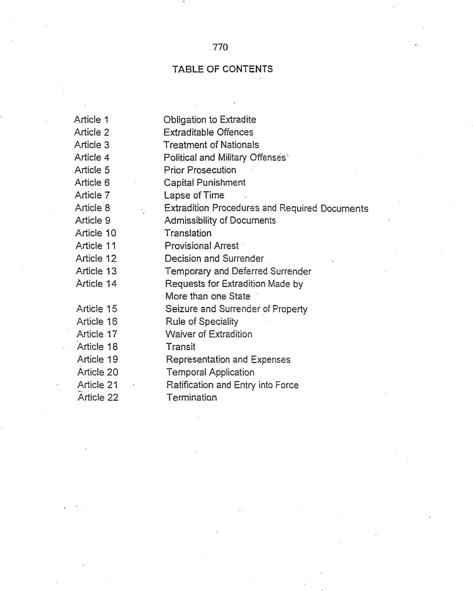 of Time Extradition Procedures and Required Documents Admissibility of Documents Translation Provisional Arrest Decision and Surrender Temporary and Deferred Surrender Requests for Extradition Made