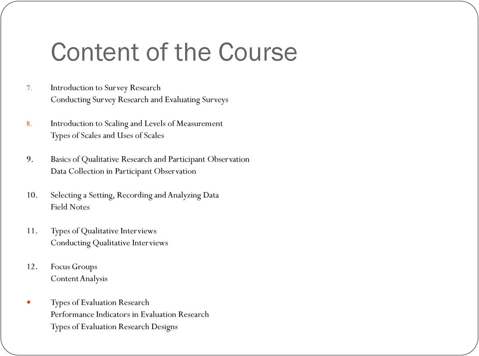 Basics of Qualitative Research and Participant Observation Data Collection in Participant Observation 10.