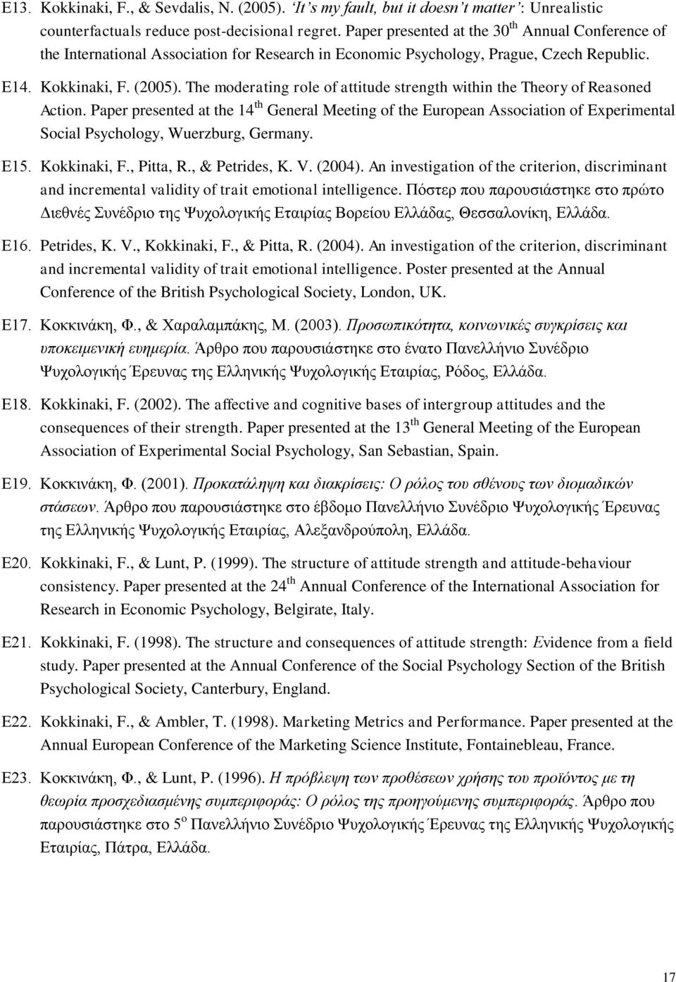 The moderating role of attitude strength within the Theory of Reasoned Action.