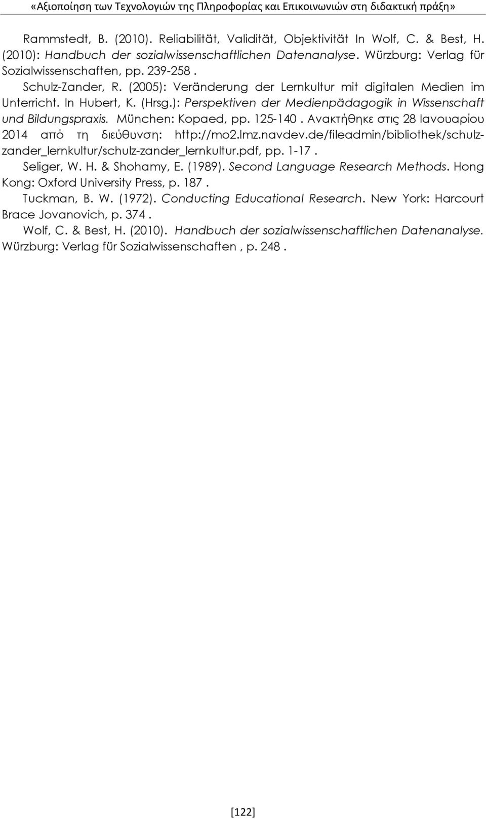 In Hubert, K. (Hrsg.): Perspektiven der Medienpädagogik in Wissenschaft und Bildungspraxis. München: Kopaed, pp. 5-14. Ανακτήθηκε στις 28 Ιανουαρίου 214 από τη διεύθυνση: http://mo2.lmz.navdev.