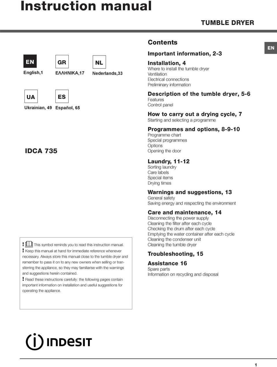 IDCA 735 Programmes and options, 8-9-10 Programme chart Special programmes Options Opening the door Laundry, 11-12 Sorting laundry Care labels Special items Drying times Warnings and suggestions, 13