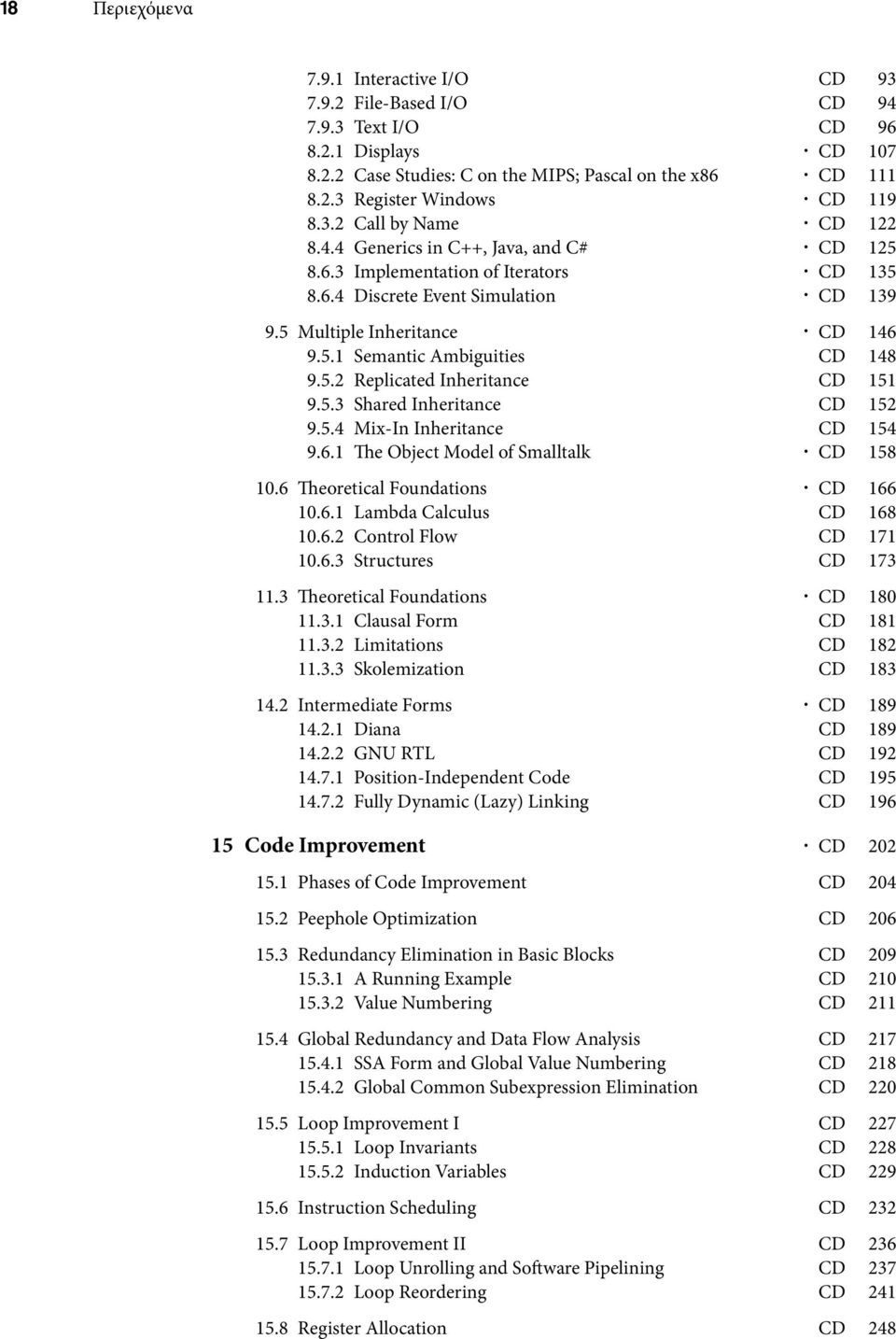 5.2 Replicated Inheritance CD 151 9.5.3 Shared Inheritance CD 152 9.5.4 Mix-In Inheritance CD 154 9.6.1 e Object Model of Smalltalk CD 158 10.6 eoretical Foundations CD 166 10.6.1 Lambda Calculus CD 168 10.