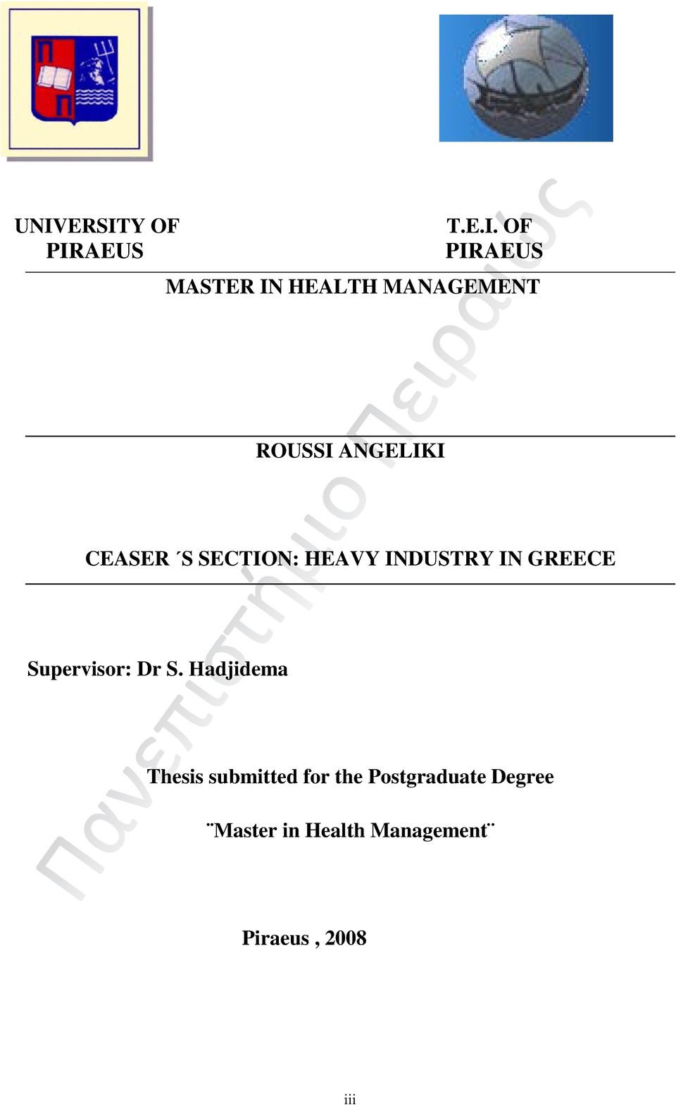 IN GREECE Supervisor: Dr S.