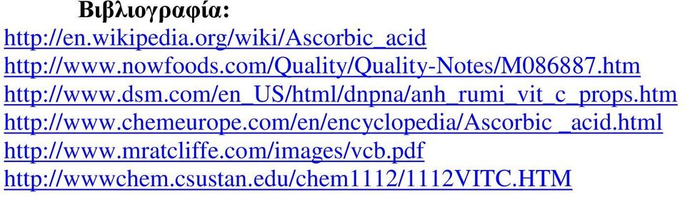 com/en_us/html/dnpna/anh_rumi_vit_c_props.htm http://www.chemeurope.