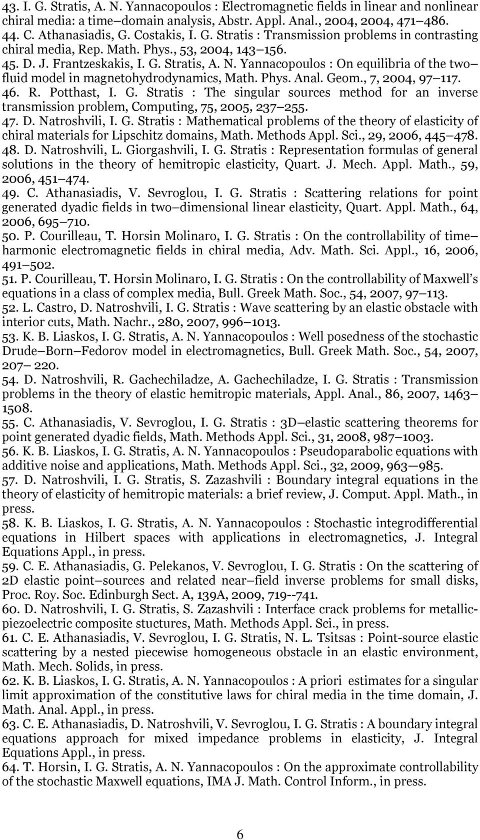 Yannacopoulos : On equilibria of the two fluid model in magnetohydrodynamics, Math. Phys. Anal. Ge