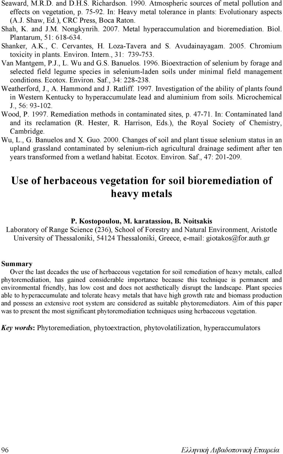 Avudainayagam. 2005. Chromium toxicity in plants. Environ. Intern., 31: 739-753. Van Mantgem, P.J., L. Wu and G.S. Banuelos. 1996.