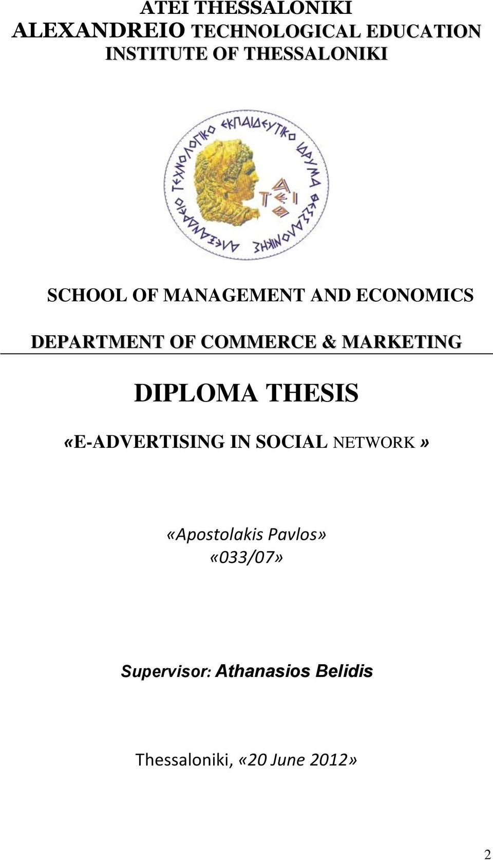 MARKETING DIPLOMA THESIS «E-ADVERTISING IN SOCIAL NETWORK» «Apostolakis