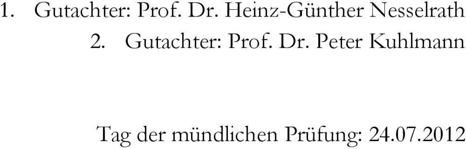 Gutachter: Prof. Dr.