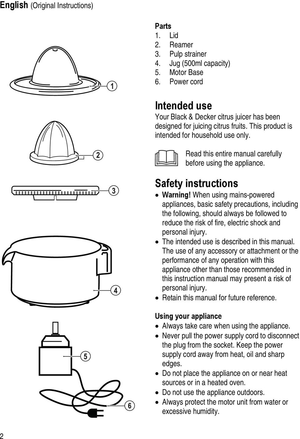Read this entire manual carefully before using the appliance. Safety instructions Warning!