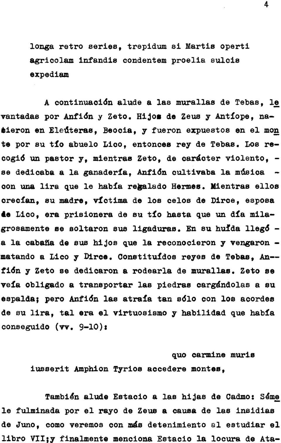 se dedicaba a la ganadería. Anfión oiiltlvaba la misslca - con una lira que le había reblado Hermes.