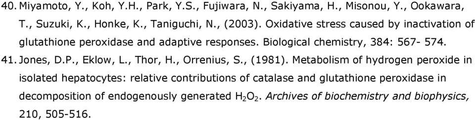 Jones, D.P., Eklow, L., Thor, H., Orrenius, S., (1981).