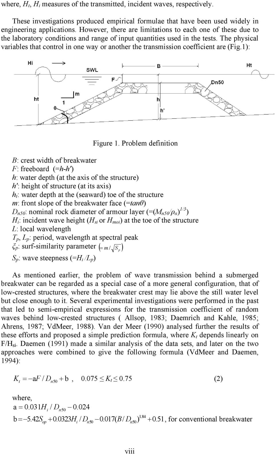 The physical variables that control in one way or another the transmission coefficient are (Fig.1): Figure 1.