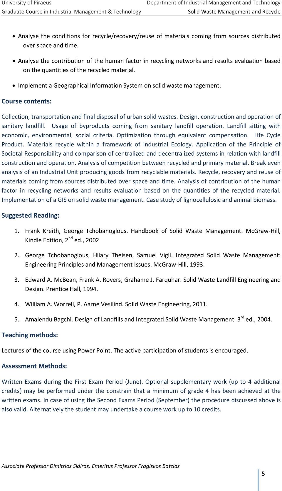 Analyse the contribution of the human factor in recycling networks and results evaluation based on the quantities of the recycled material.