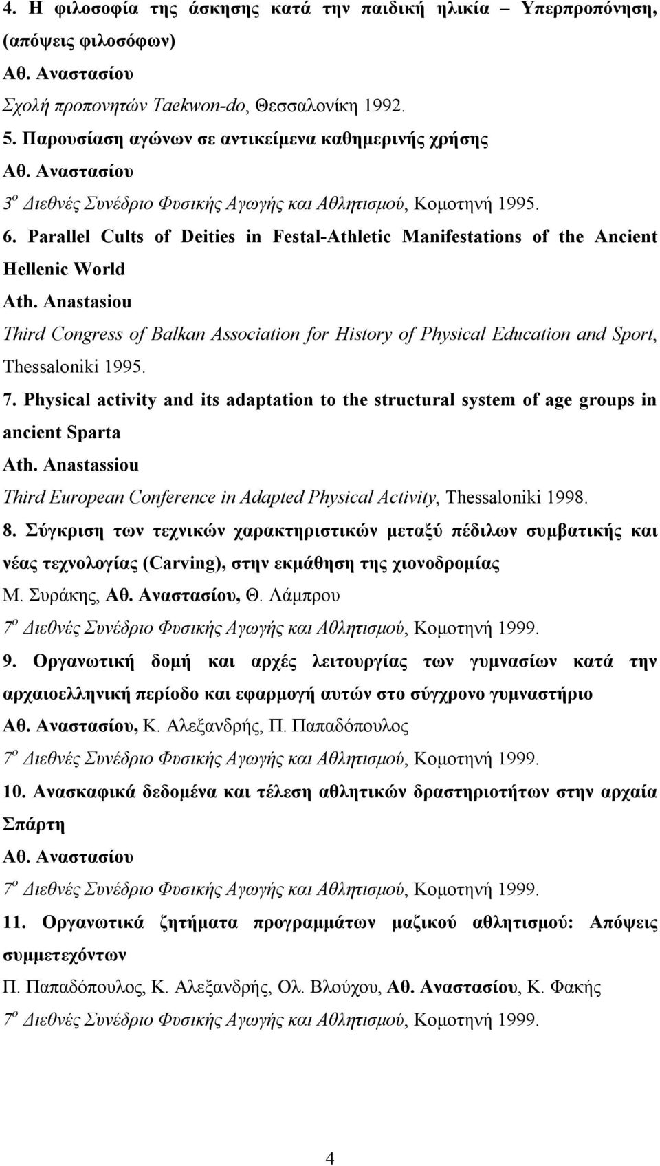 Parallel Cults of Deities in Festal-Athletic Manifestations of the Ancient Hellenic World Ath.