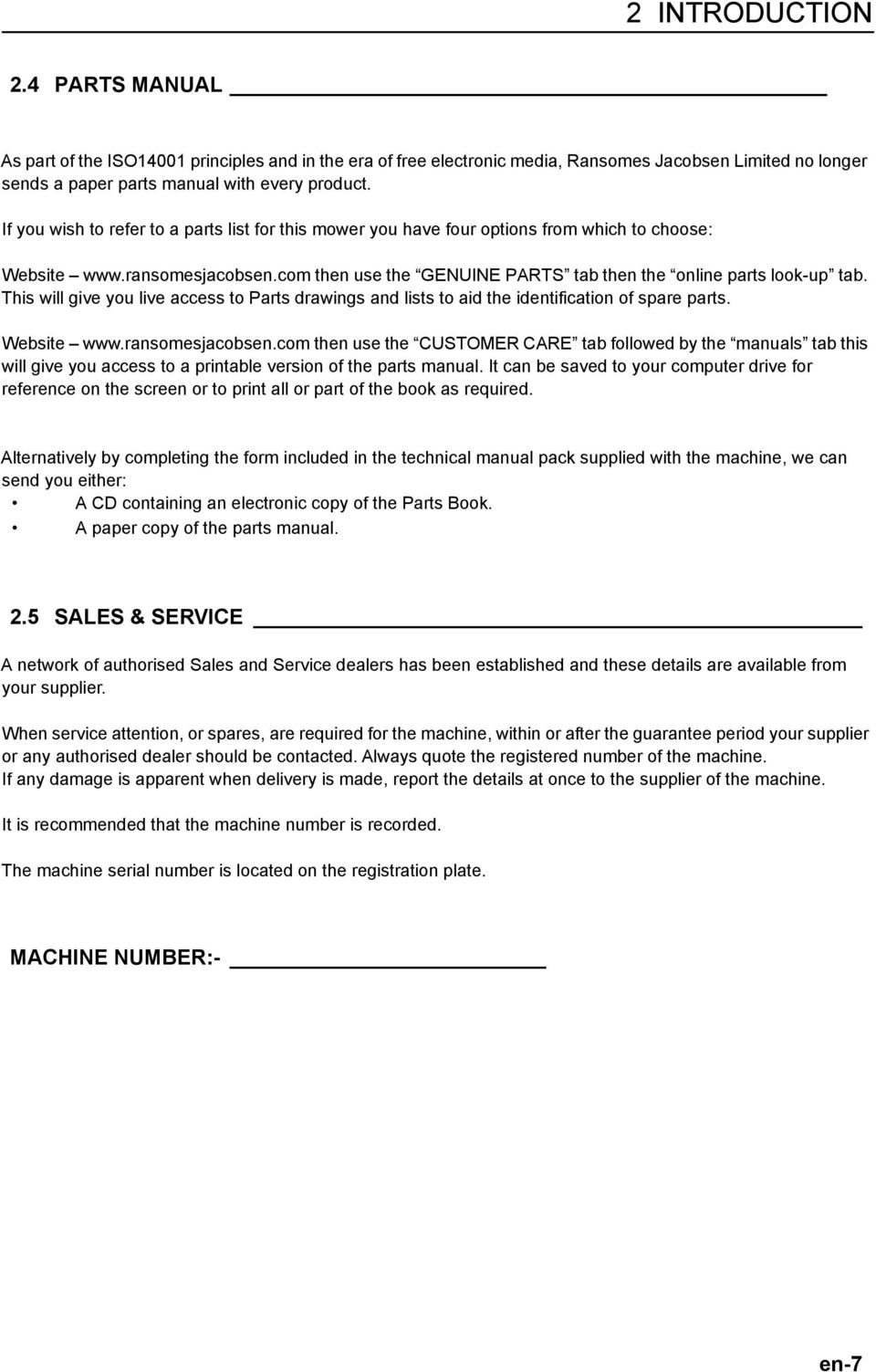 This will give you live access to Parts drawings and lists to aid the identification of spare parts. Website www.ransomesjacobsen.