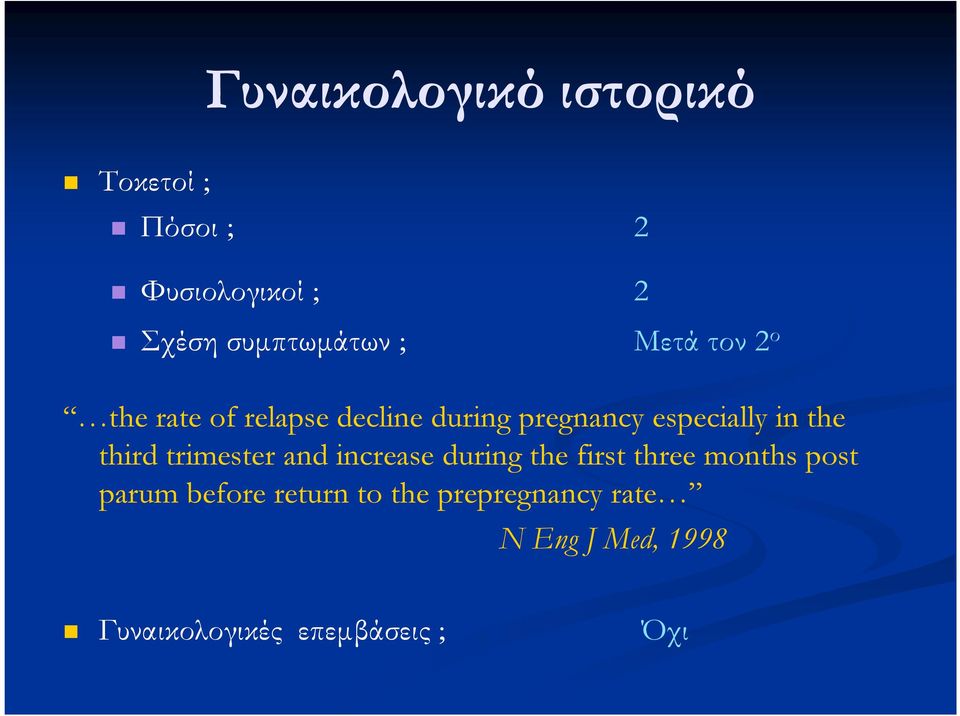 third trimester and increase during the first three months post parum before