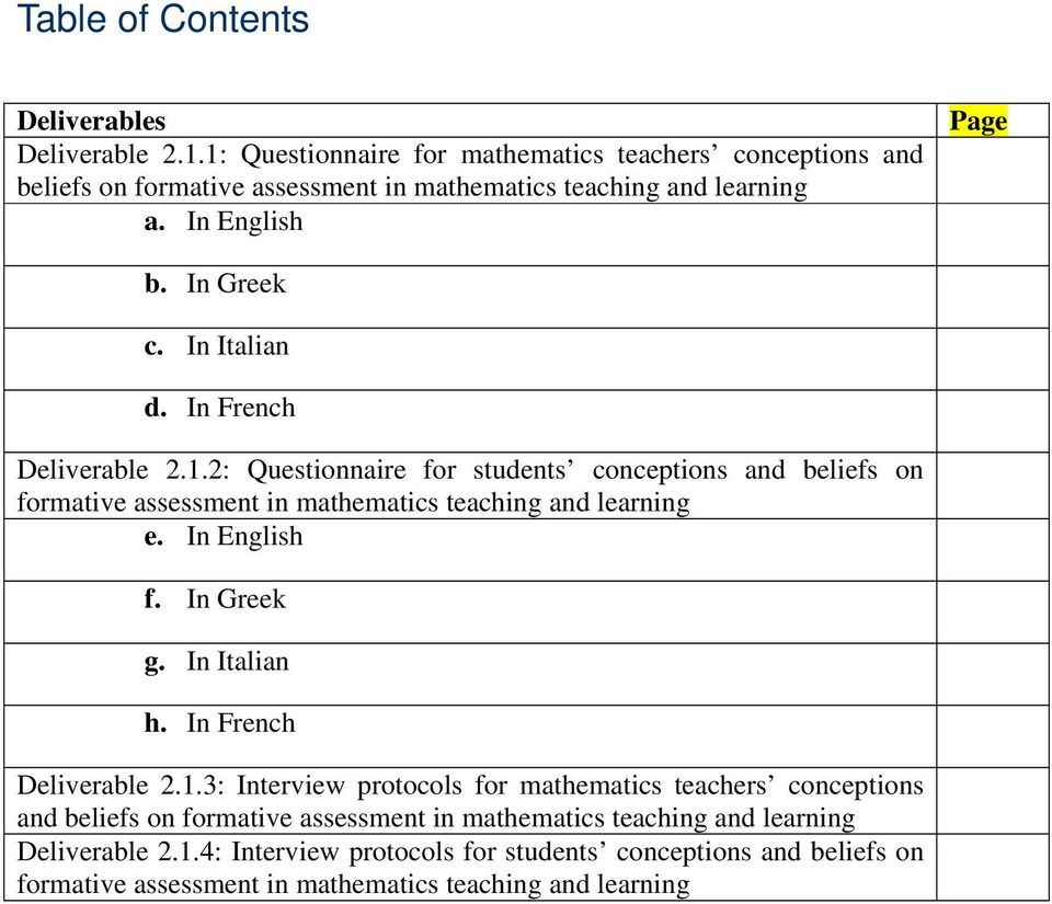 2: Questionnaire for students conceptions and beliefs on formative assessment in mathematics teaching and learning e. In English f. In Greek g. In Italian h.