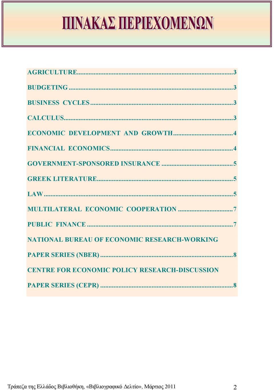 ..5 MULTILATERAL ECONOMIC COOPERATION...7 PUBLIC FINANCE.