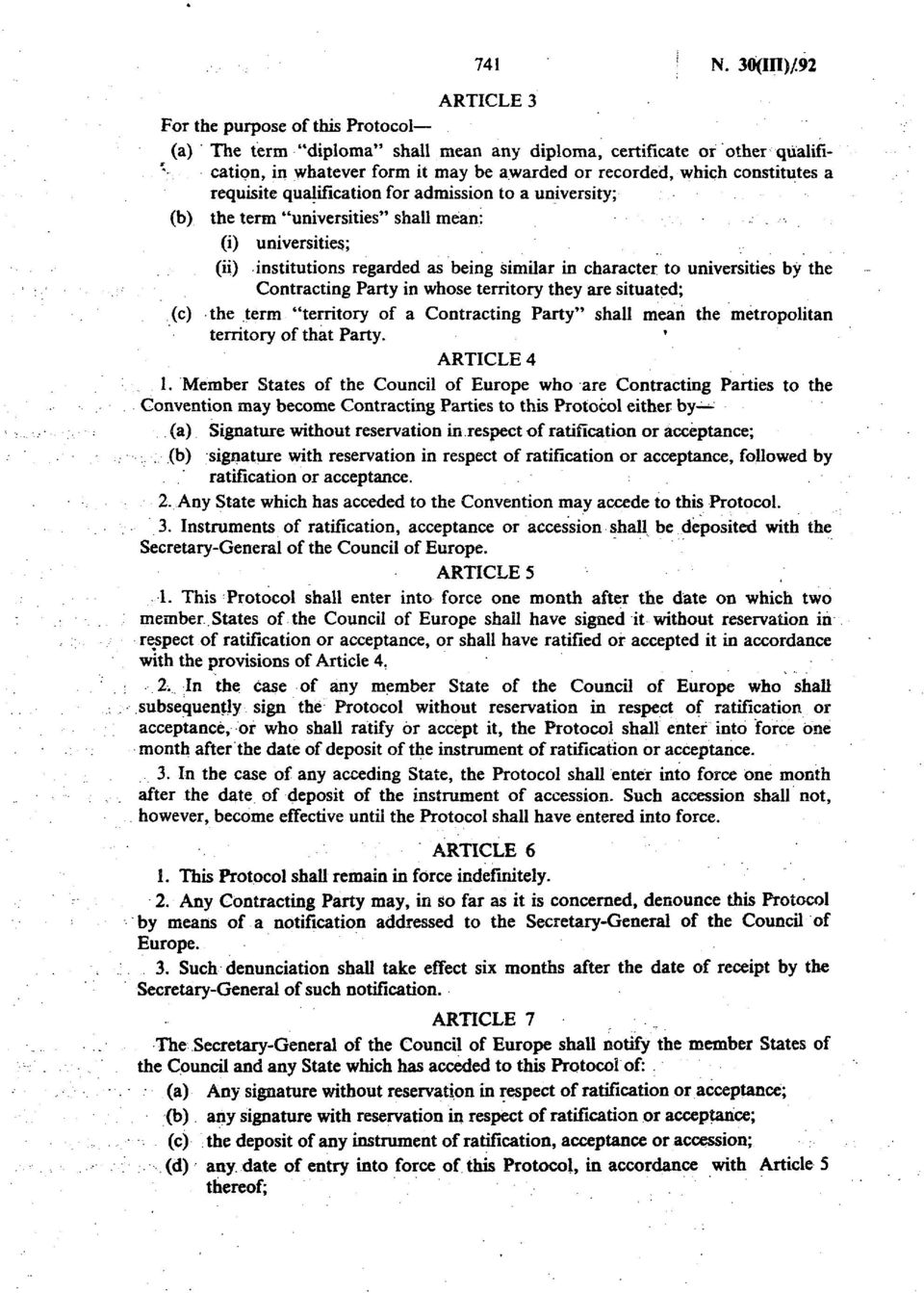 requisite qualification for admission to a university; (b) the term "universities" shall mean: (i) universities; (ii) institutions regarded as being similar in character to universities by the