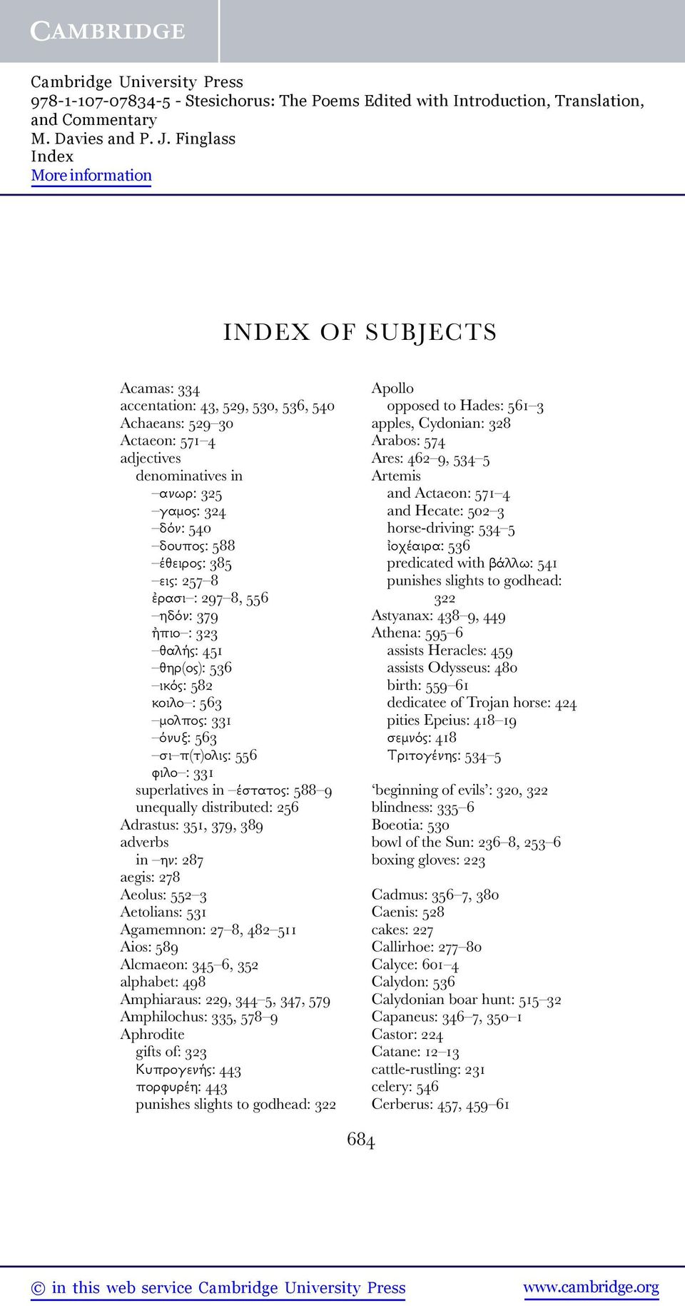 adverbs in ην: 287 aegis: 278 Aeolus: 552 3 Aetolians: 531 Agamemnon: 27 8, 482 511 Aios: 589 Alcmaeon: 345 6, 352 alphabet: 498 Amphiaraus: 229, 344 5, 347, 579 Amphilochus: 335, 578 9 Aphrodite