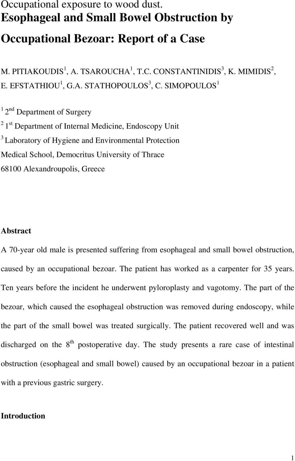 SIMOPOULOS 1 1 2 nd Department of Surgery 2 1 st Department of Internal Medicine, Endoscopy Unit 3 Laboratory of Hygiene and Environmental Protection Medical School, Democritus University of Thrace