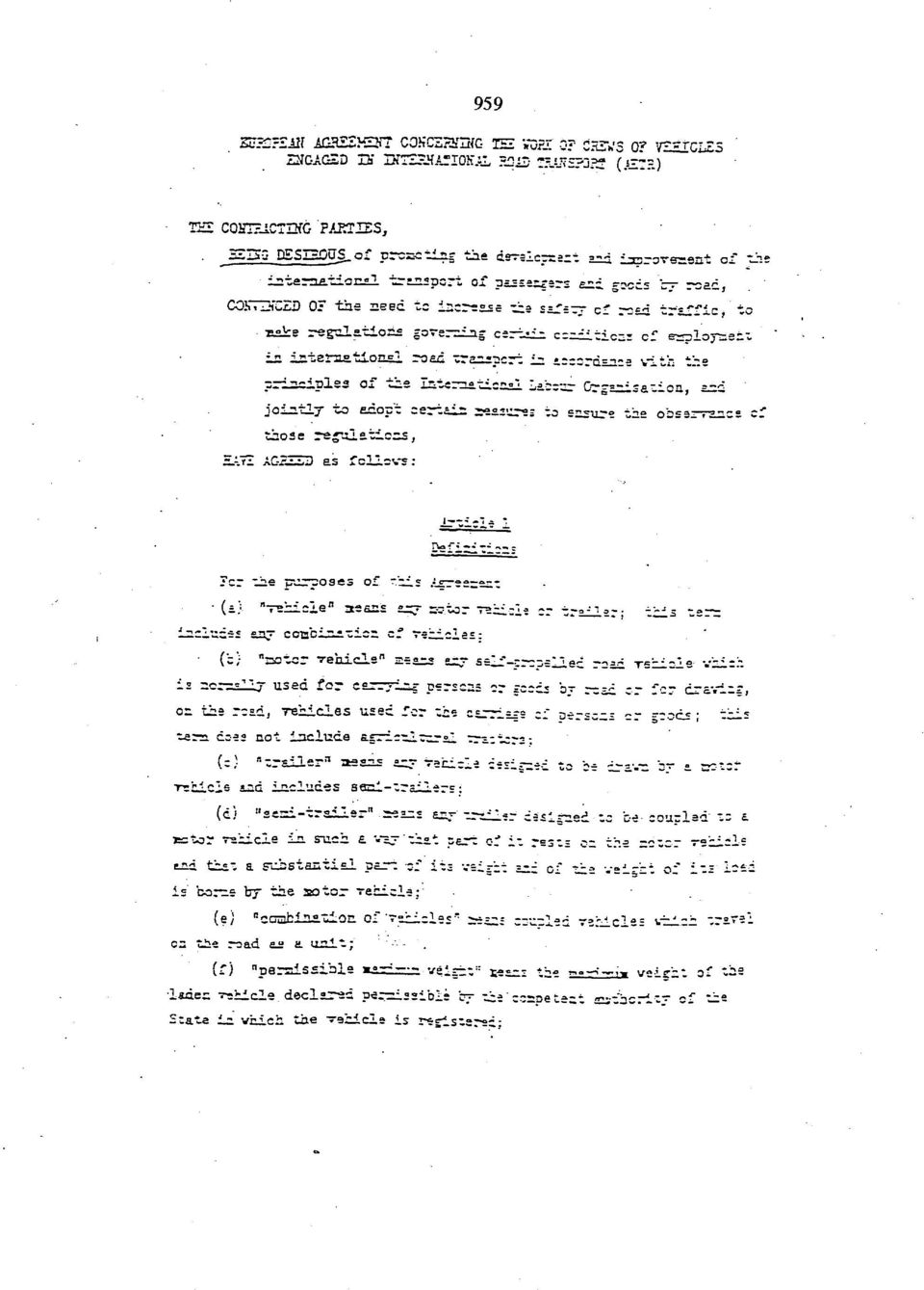 tioiial transport of passengers end foods "err read, COKTDTCZD OF the need tc increase tie saf= cf ad traffic, take regulations governing certain c=nditic = cf erplors in international road zranapcri