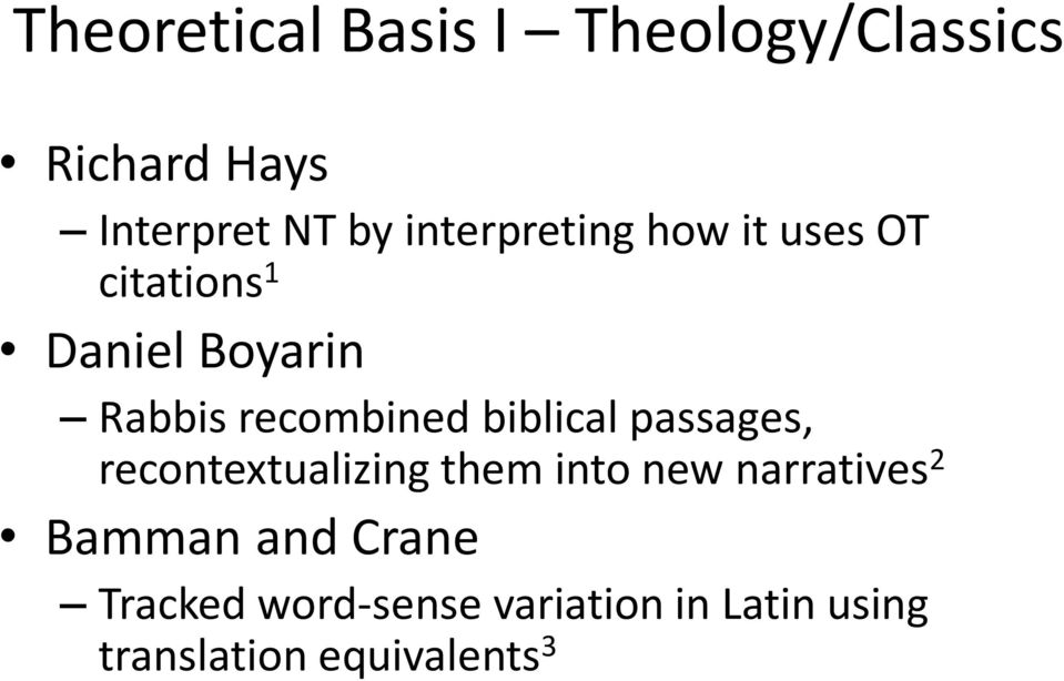 biblical passages, recontextualizing them into new narratives 2 Bamman