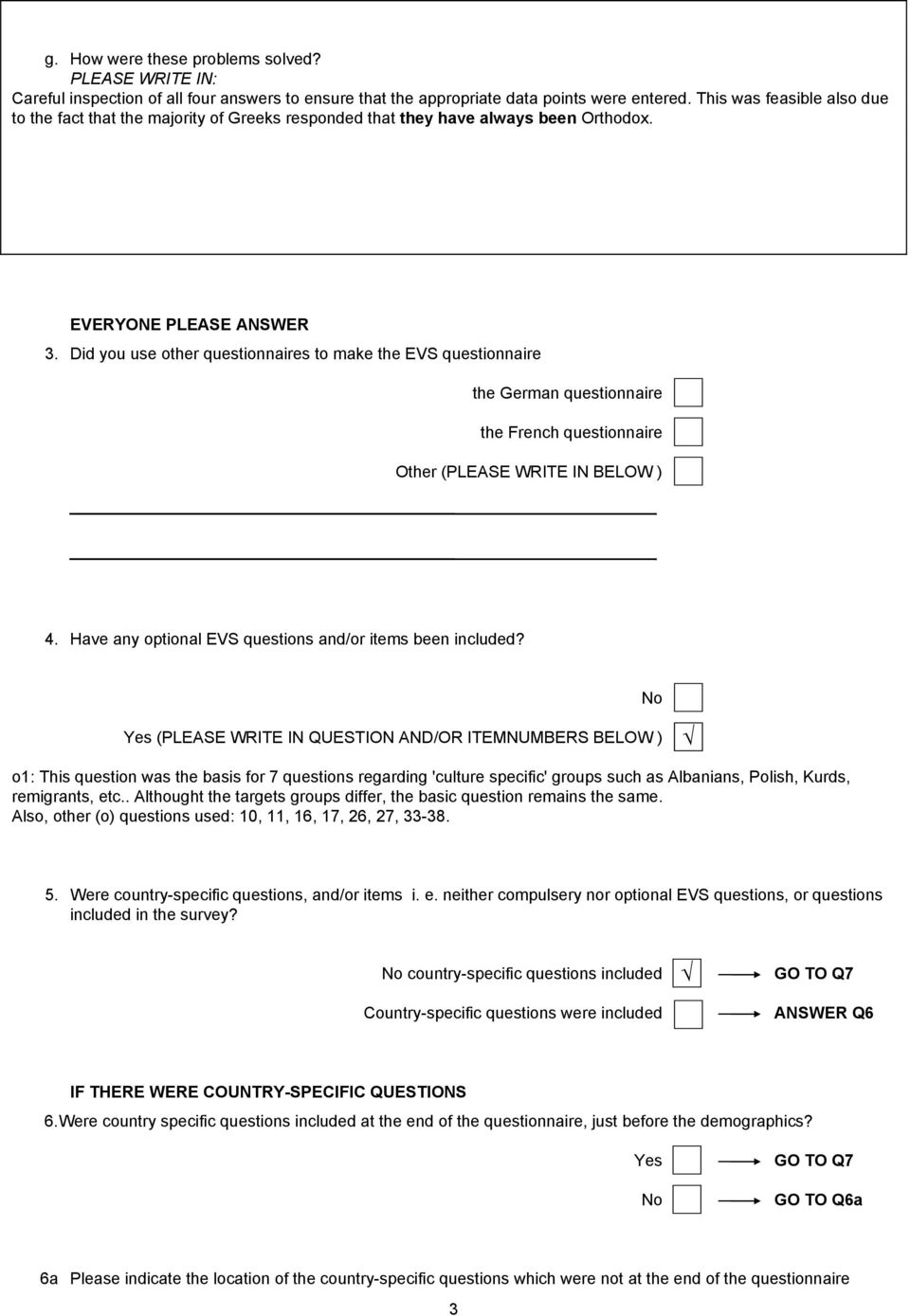 Did you use other questionnaires to make the EVS questionnaire the German questionnaire the French questionnaire Other (PLEASE WRITE IN BELOW ) 4.