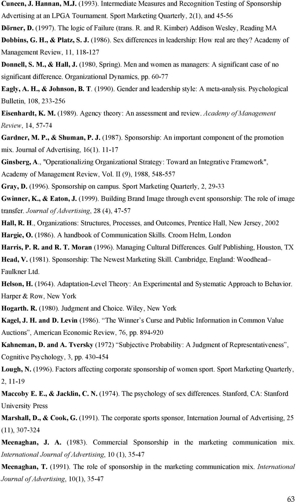 Academy of Management Review, 11, 118-127 Donnell, S. M., & Hall, J. (1980, Spring). Men and women as managers: A significant case of no significant difference. Organizational Dynamics, pp.