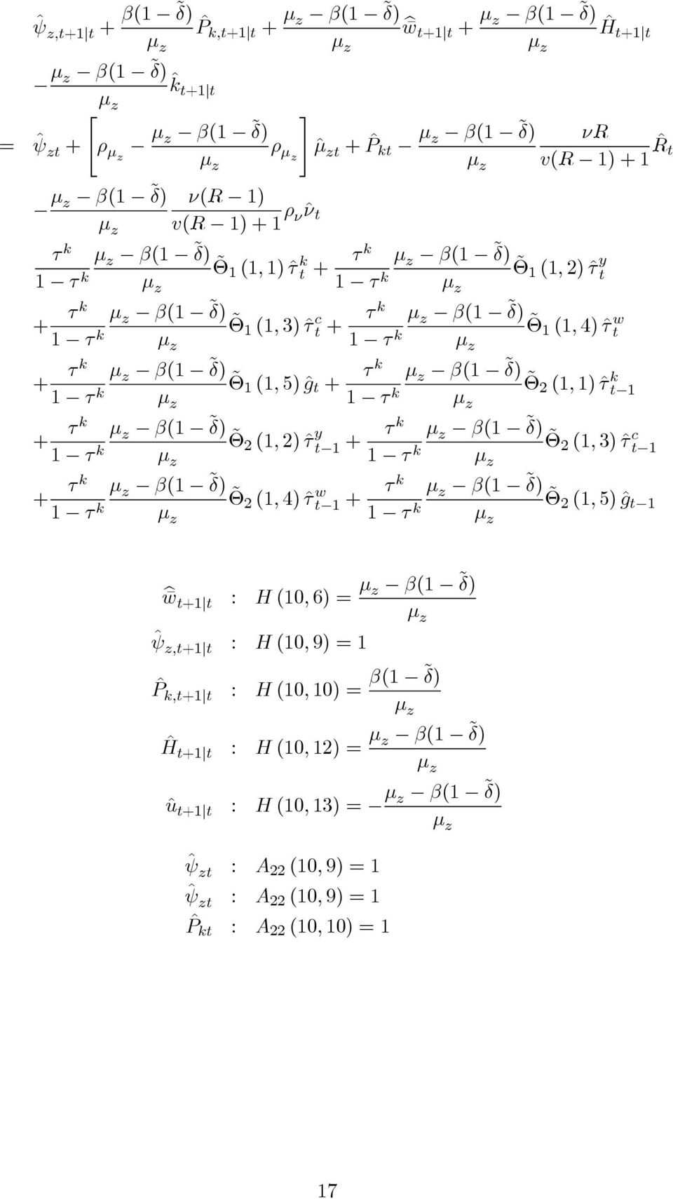 ˆτ k 1 + τ k β(1 δ) 1 τ k Θ2 (1, 2) ˆτ y 1 μ + τ k β(1 δ) z 1 τ k Θ2 (1, 3) ˆτ 1 + τ k β(1 δ) 1 τ k Θ2 (1, 4) ˆτ w 1 + τ k β(1 δ) 1 τ k Θ2 (1, 5) ĝ 1 b w +1 : H (10, 6) = β(1 δ) ˆψ