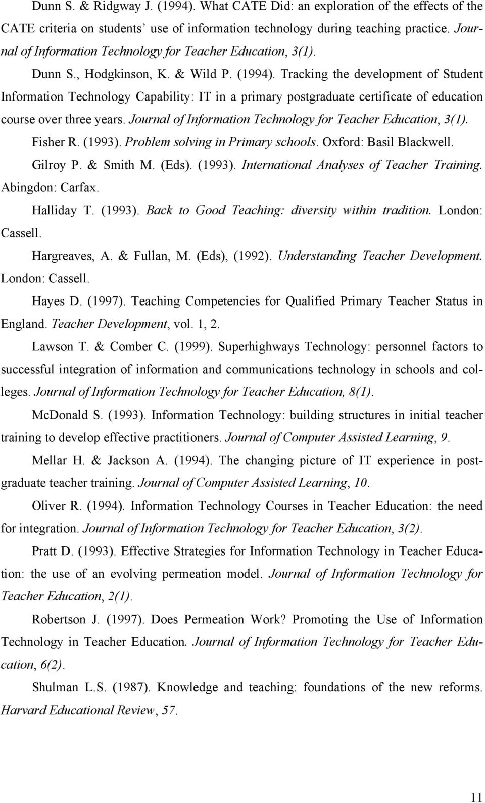 Tracking the development of Student Information Technology Capability: IT in a primary postgraduate certificate of education course over three years.