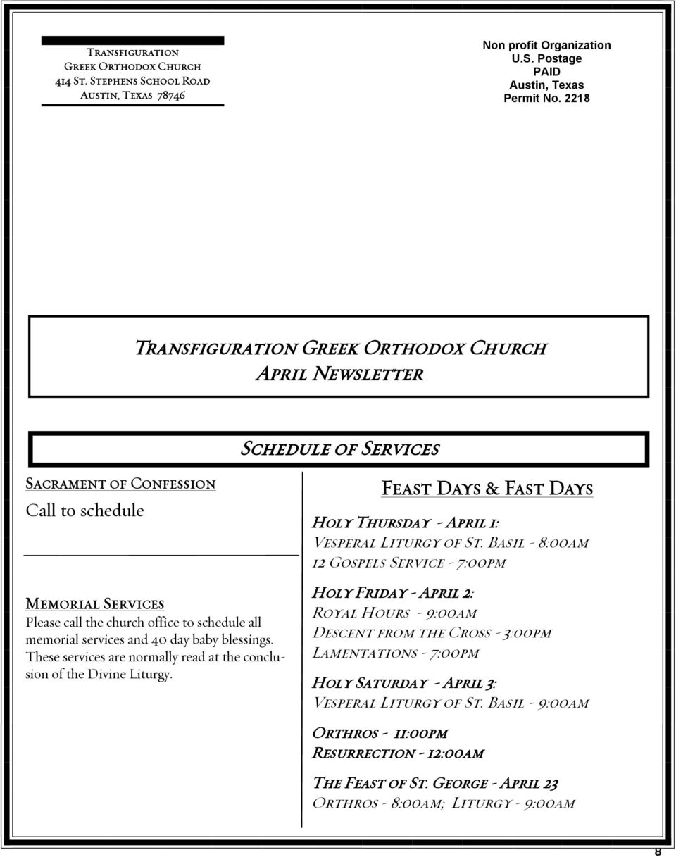 services and 40 day baby blessings. These services are normally read at the conclusion of the Divine Liturgy. Feast Days & Fast Days Holy Thursday - April 1: Vesperal Liturgy of St.