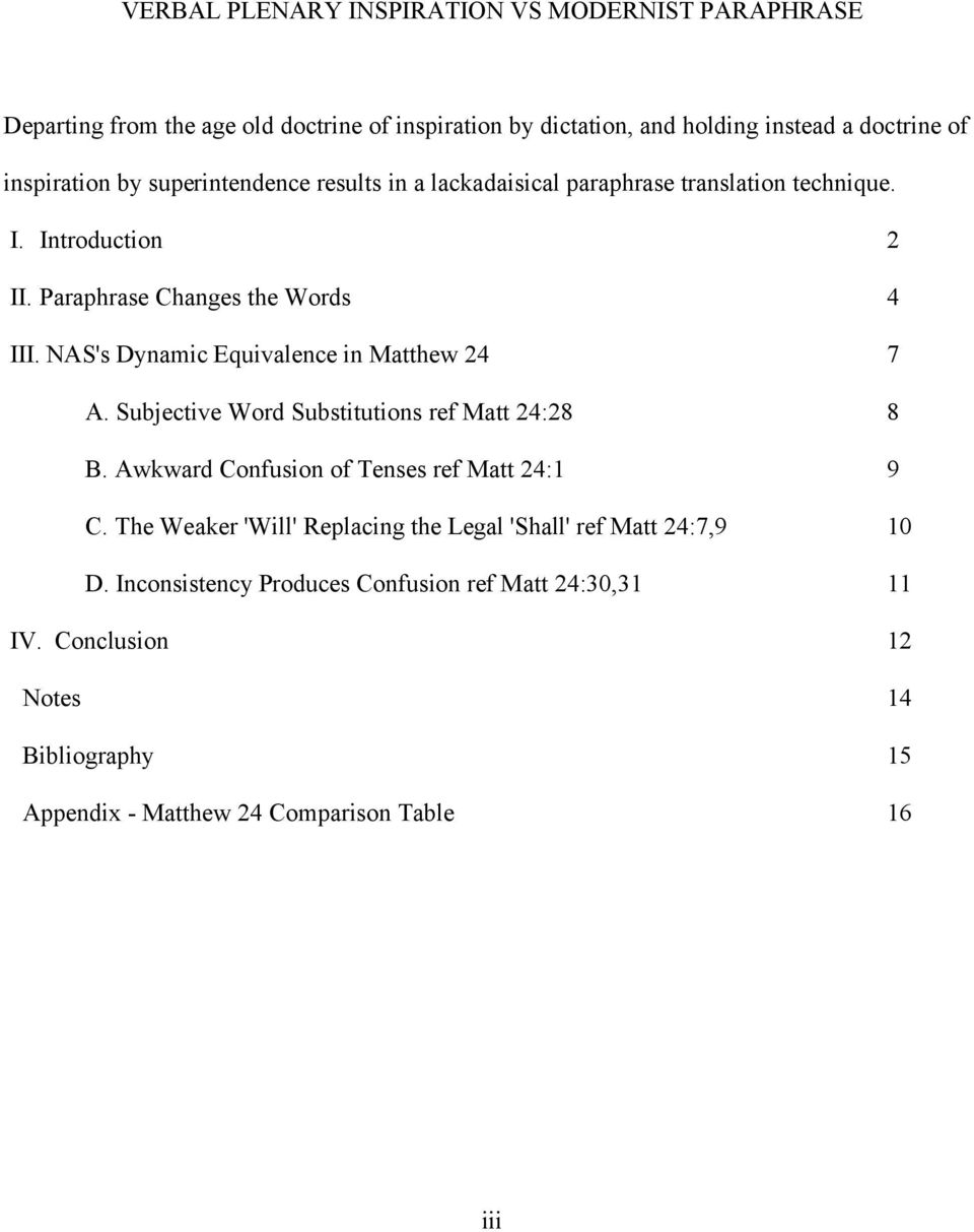 NAS's Dynamic Equivalence in Matthew 24 7 A. Subjective Word Substitutions ref Matt 24:28 8 B. Awkward Confusion of Tenses ref Matt 24:1 9 C.