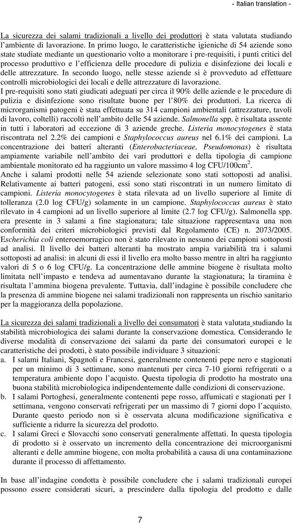 delle procedure di pulizia e disinfezione dei locali e delle attrezzature.