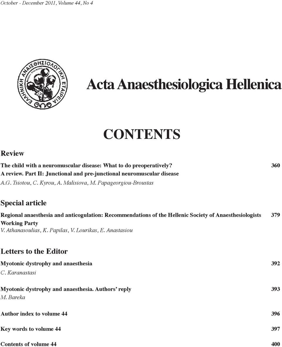 Papageorgiou-Broustas Special article Regional anaesthesia and anticogulation: Recommendations of the Hellenic Society of Anaesthesiologists 379 Working Party V.