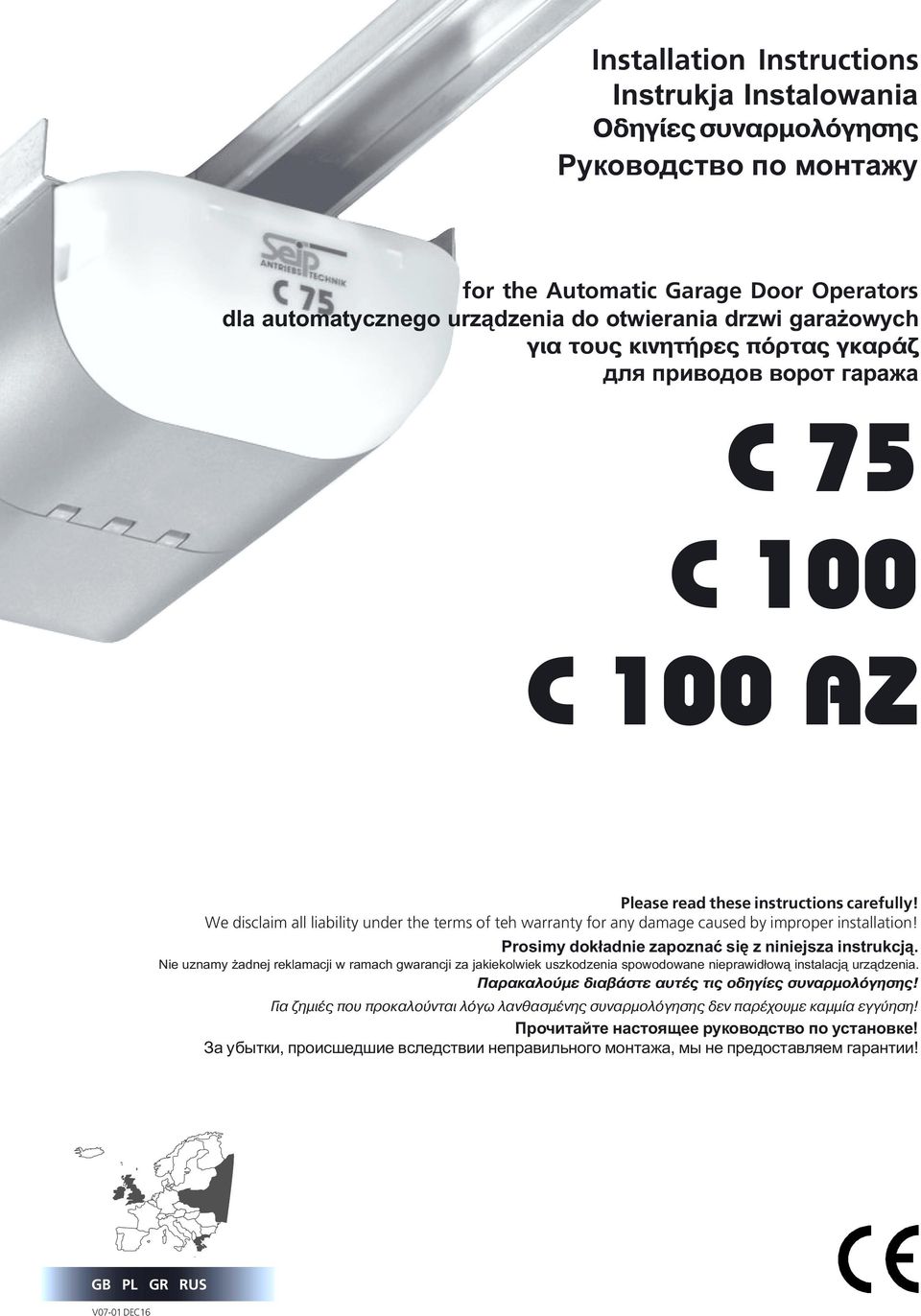 We disclaim all liability under the terms of teh warranty for any damage caused by improper installation! Prosimy dok³adnie zapoznaæ siê z niniejsza instrukcj¹.