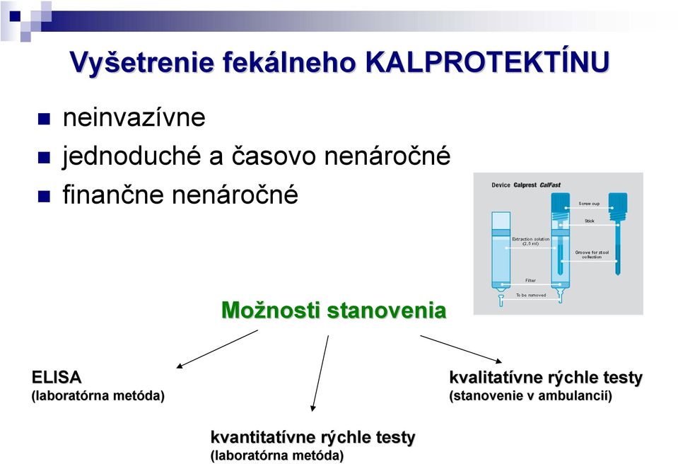 (laboratórna rna metóda) kvalitatívne vne rýchle testy