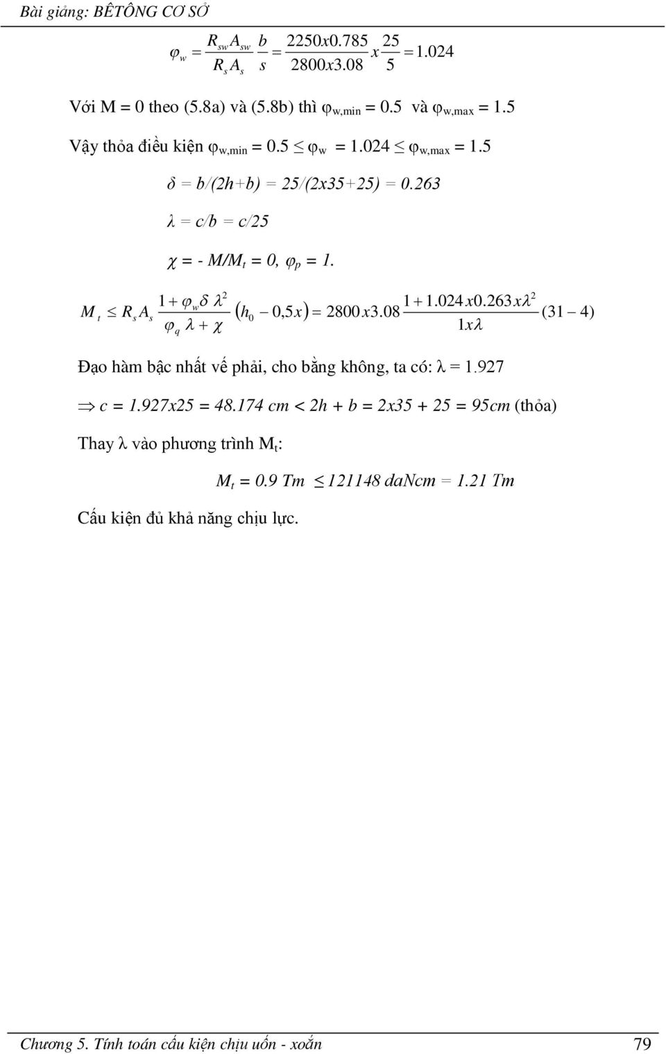 t R 1 w A q 1 1.04 x0.63x 1x 0,5x 800 x3.08 (31 4) 0 Đạo àm ậc nất vế pải, co ằng kông, ta có: λ = 1.97 c = 1.97x5 = 48.
