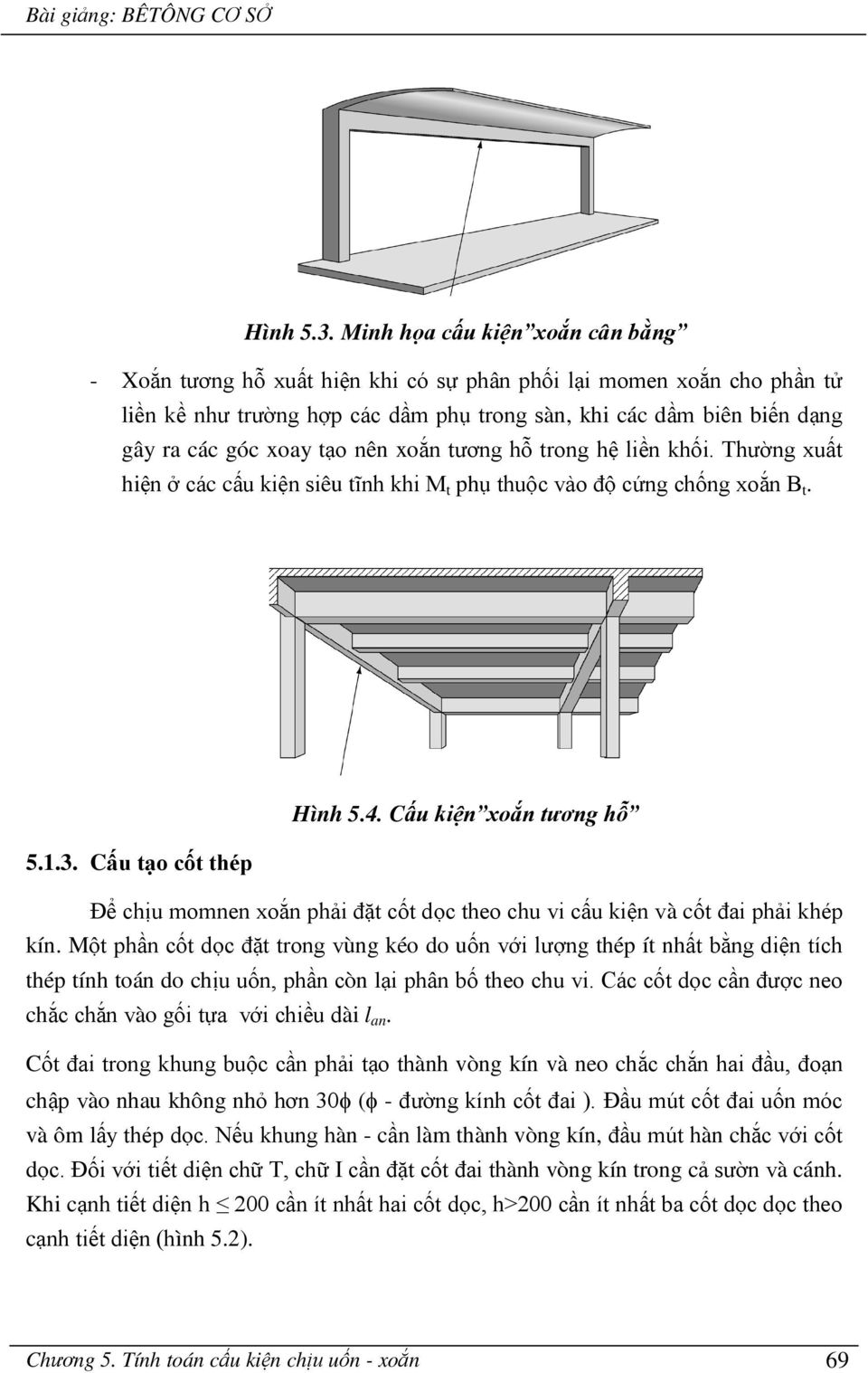 trong ệ liền kối. Tường xuất iện ở các cấu kiện iêu tĩn ki t pụ tuộc vào độ cứng cống xoắn B t. Hìn 5.4. Cấu kiện xoắn tương ỗ 5.1.3.