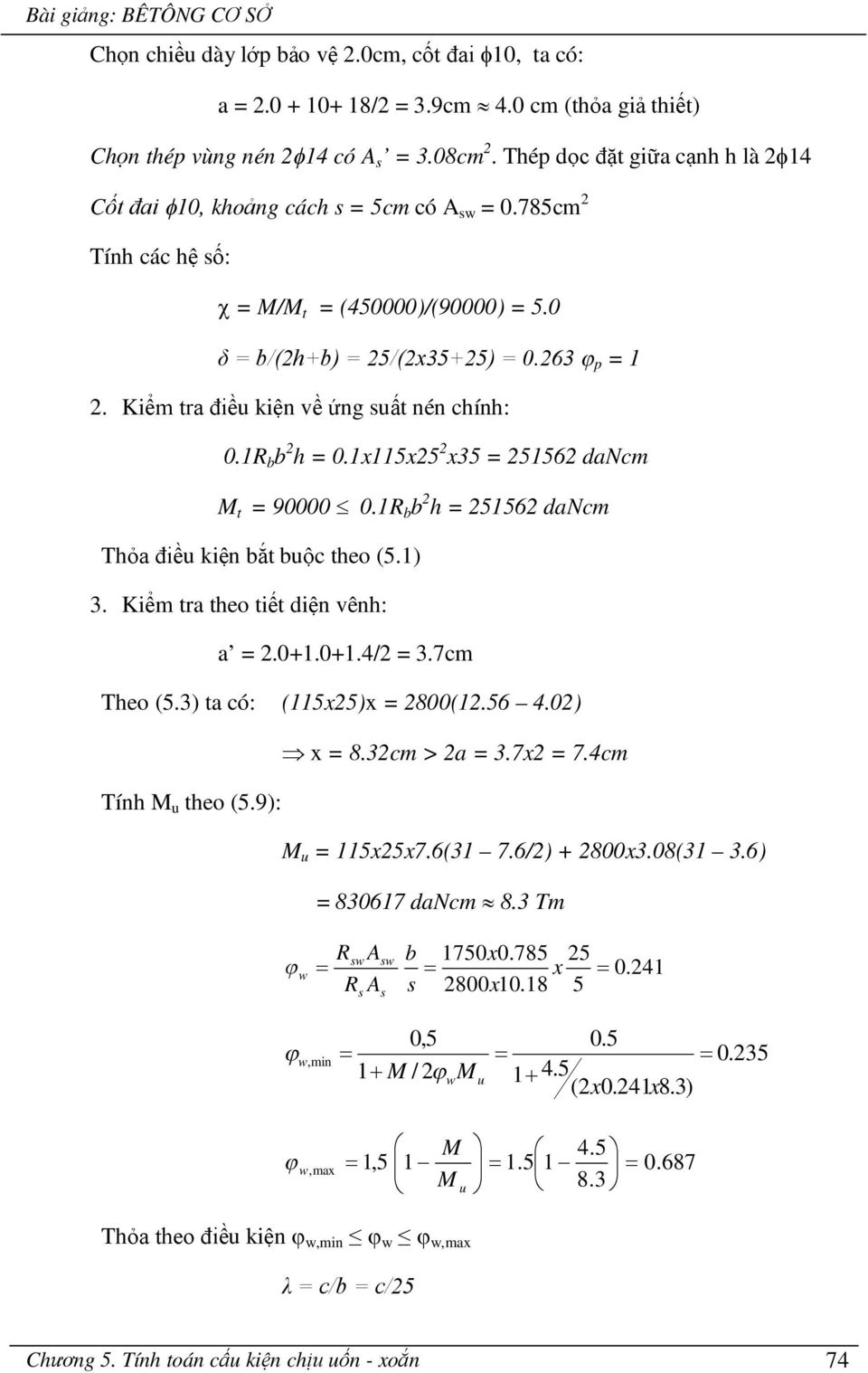 1R = 5156 dancm Tỏa điều kiện ắt uộc teo (5.1) 3. Kiểm tra teo tiết diện vên: a =.0+1.0+1.4/ = 3.7cm Teo (5.3) ta có: (115x5)x = 800(1.56 4.0) x = 8.3cm > a = 3.7x = 7.4cm Tín u teo (5.