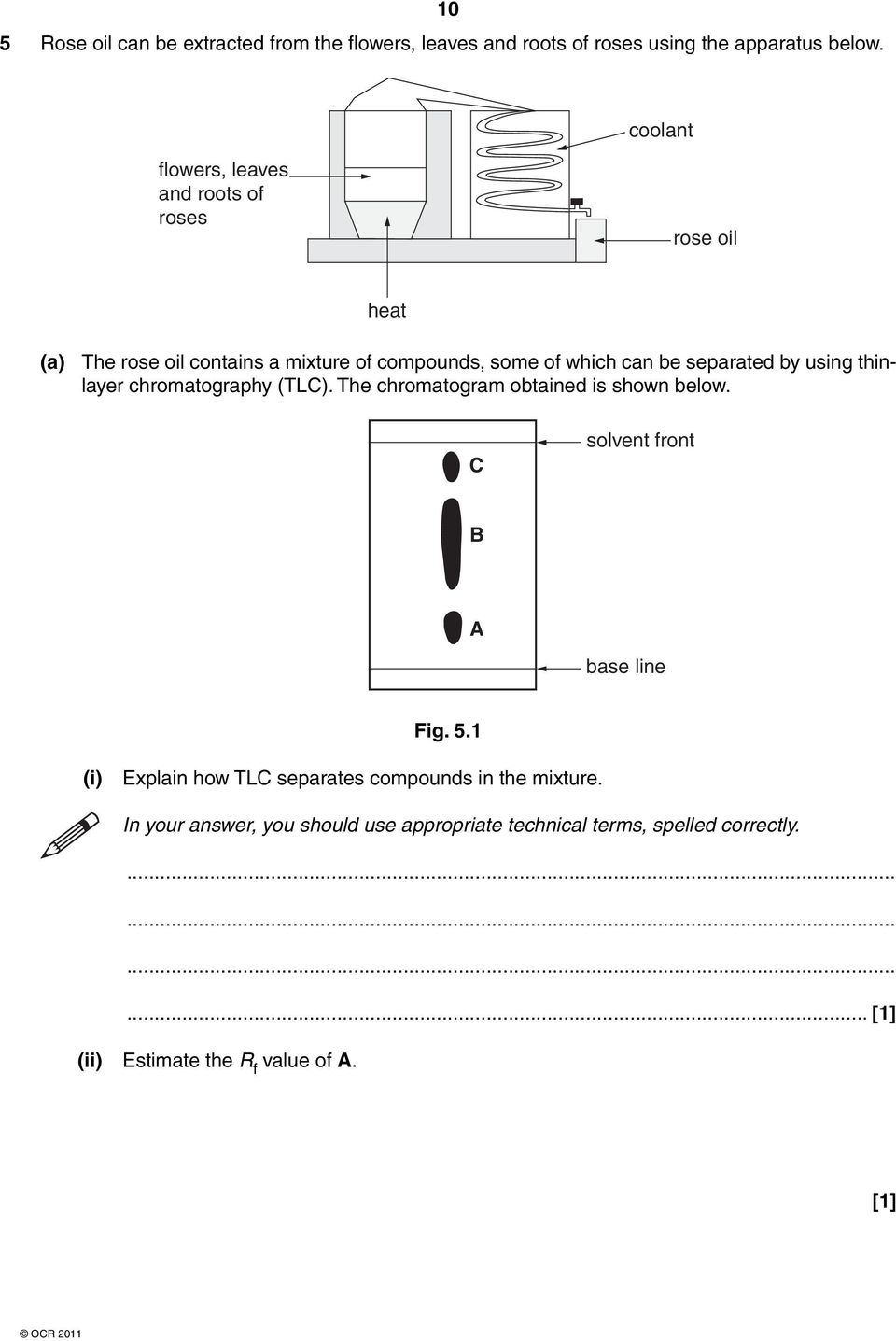 separated by using thinlayer chromatography (TLC). The chromatogram obtained is shown below. C solvent front B A base line Fig. 5.