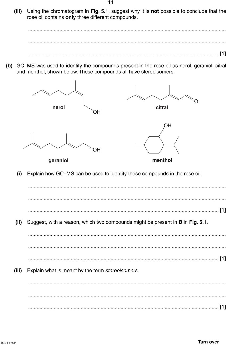 These compounds all have stereoisomers.