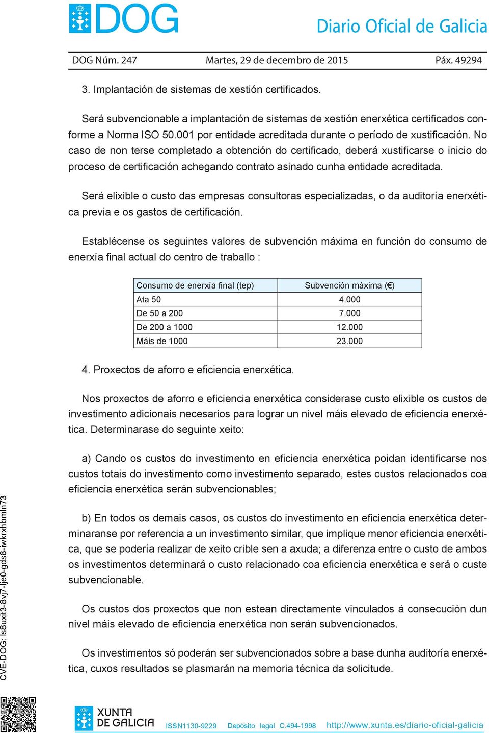 No caso de non terse completado a obtención do certificado, deberá xustificarse o inicio do proceso de certificación achegando contrato asinado cunha entidade acreditada.