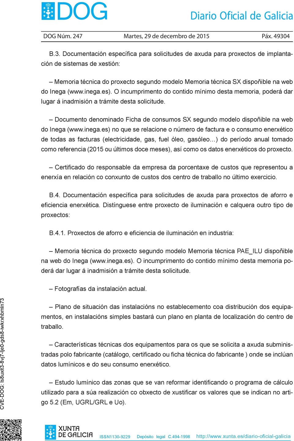 Documentación específica para solicitudes de axuda para proxectos de implantación de sistemas de xestión: Memoria técnica do proxecto segundo modelo Memoria técnica SX dispoñible na web do Inega (www.