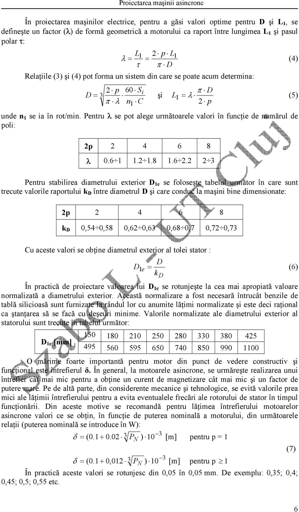 Pentru λ se pot alege următoarele valori în funcţie de numărul de poli: p 4 6 