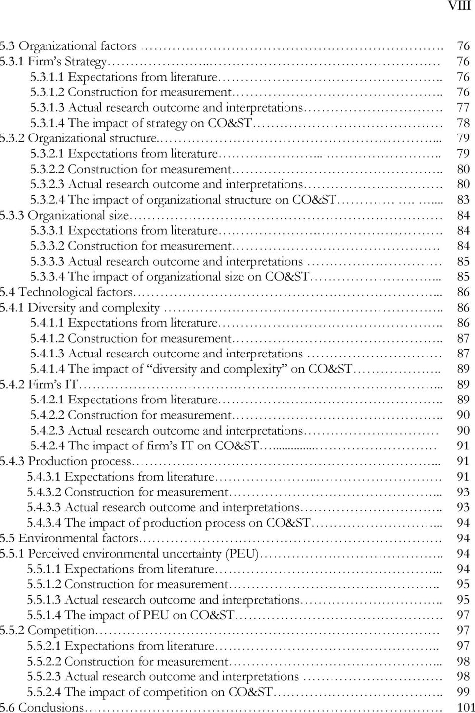 5.3..4 The impact of organizational structure on CO&ST..... 5.3.3 Organizational size 84 5.3.3.1 Expectations from literature.. 84 5.3.3. Construction for measurement. 84 5.3.3.3 Actual research outcome and interpretations 85 5.
