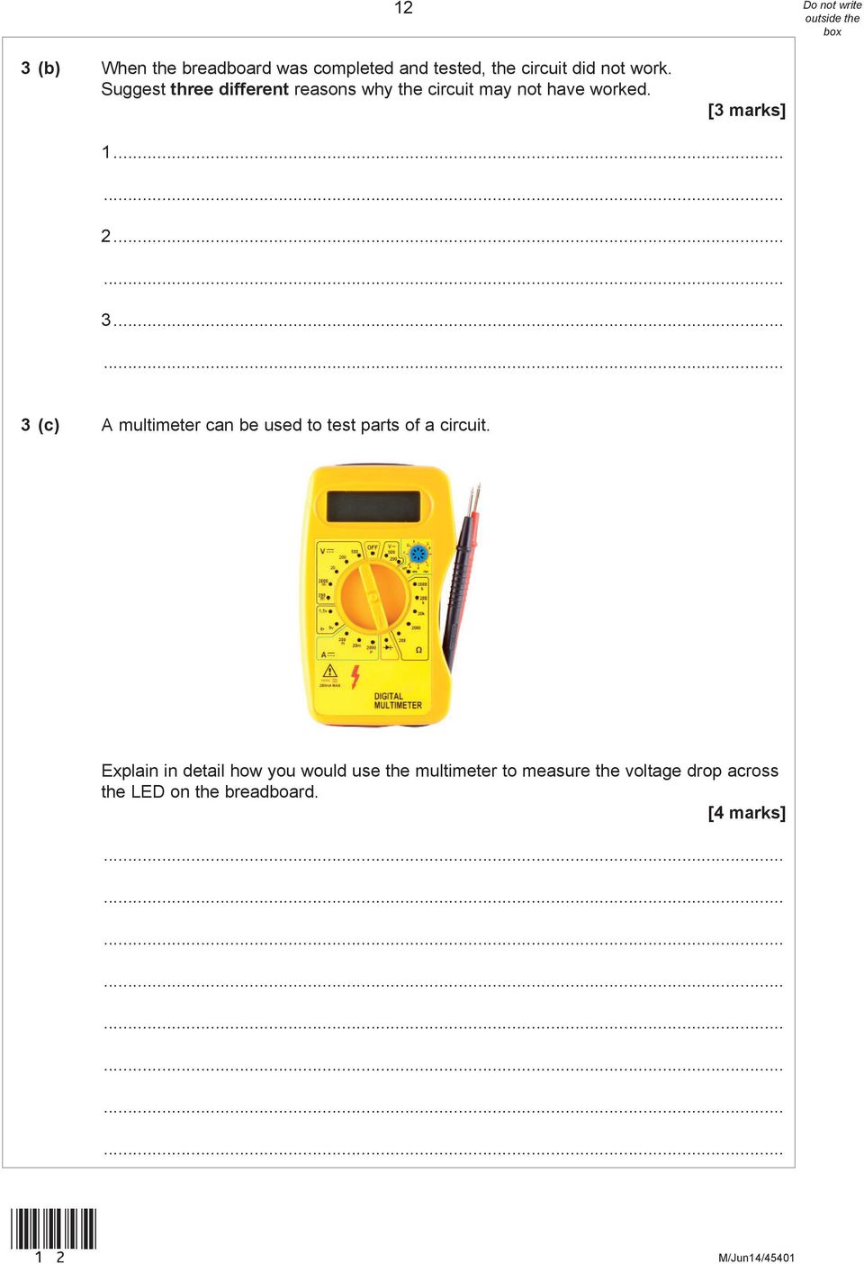 .. 3 (c) A multimeter can be used to test parts of a circuit.