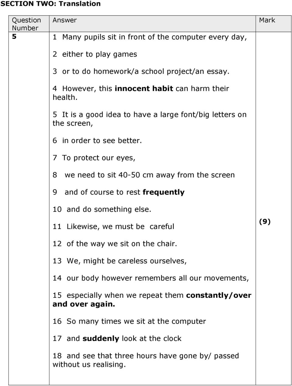 7 To protect our eyes, 8 we need to sit 40-50 cm away from the screen 9 and of course to rest frequently 10 and do something else.